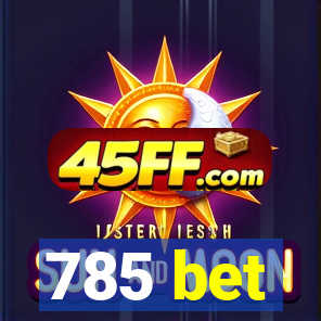785 bet